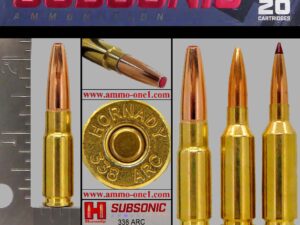 .338 arc by hornady (new for very late 2024/early 2025) subsonic; massive 307 grain sub x projectile. one cartridge not a box!